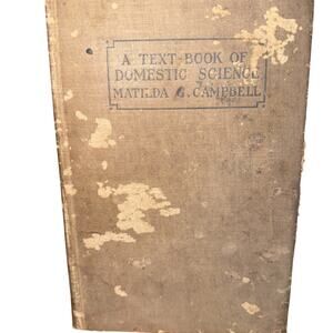 1914 Textbook of Domestic Science by Matilda G Campbell Antique HC